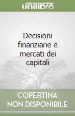 Decisioni finanziarie e mercati dei capitali