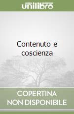 Contenuto e coscienza libro