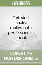 Metodi di analisi multivariata per le scienze sociali libro