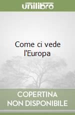 Come ci vede l'Europa