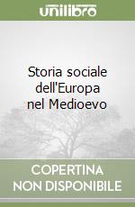 Storia sociale dell'Europa nel Medioevo libro