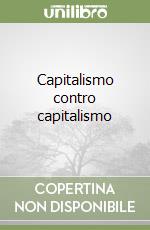 Capitalismo contro capitalismo libro