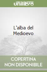 L'alba del Medioevo libro