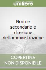 Norme secondarie e direzione dell'amministrazione libro