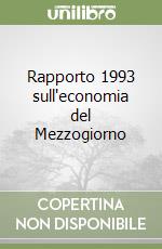 Rapporto 1993 sull'economia del Mezzogiorno libro