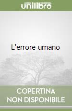 L'errore umano