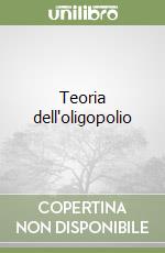 Teoria dell'oligopolio libro