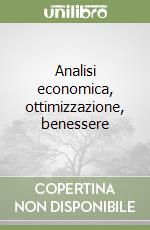 Analisi economica, ottimizzazione, benessere