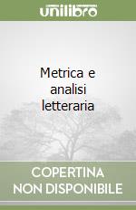 Metrica e analisi letteraria libro