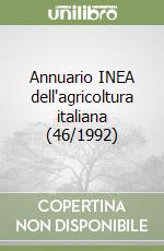 Annuario INEA dell'agricoltura italiana (46/1992) libro
