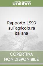 Rapporto 1993 sull'agricoltura italiana libro