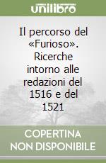 Il percorso del «Furioso». Ricerche intorno alle redazioni del 1516 e del 1521 libro