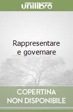 Rappresentare e governare libro