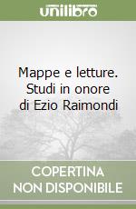 Mappe e letture. Studi in onore di Ezio Raimondi