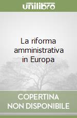 La riforma amministrativa in Europa libro