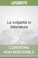 La volgarità in letteratura libro