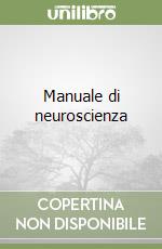 Manuale di neuroscienza