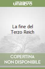 La fine del Terzo Reich