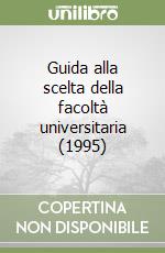 Guida alla scelta della facoltà universitaria (1995) libro