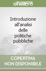 Introduzione all'analisi delle politiche pubbliche libro