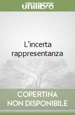 L'incerta rappresentanza