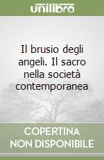 Il brusio degli angeli. Il sacro nella società contemporanea libro