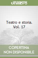 Teatro e storia. Vol. 17 libro