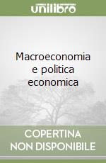 Macroeconomia e politica economica libro