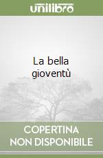 La bella gioventù libro