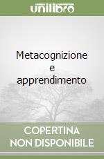 Metacognizione e apprendimento libro