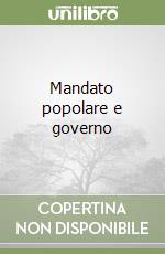 Mandato popolare e governo libro