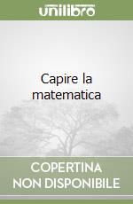 Capire la matematica