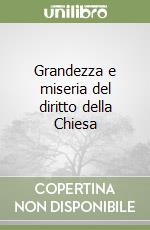 Grandezza e miseria del diritto della Chiesa