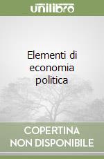 Elementi di economia politica libro