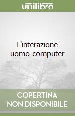 L'interazione uomo-computer