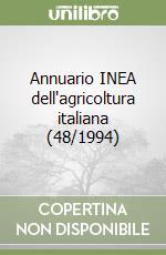 Annuario INEA dell'agricoltura italiana (48/1994) libro