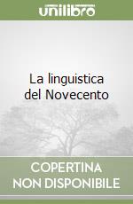 La linguistica del Novecento libro