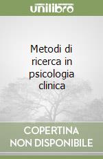 Metodi di ricerca in psicologia clinica