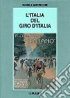 L'Italia del Giro d'Italia libro