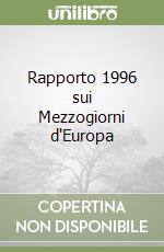 Rapporto 1996 sui Mezzogiorni d'Europa libro