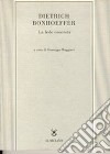 Dietrich Bonhoeffer. La fede concreta libro