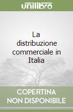 La distribuzione commerciale in Italia libro