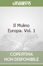 Il Mulino Europa. Vol. 1 libro