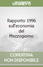 Rapporto 1996 sull'economia del Mezzogiorno libro