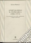 Athenagoras, il patriarca (1886-1972). Un cristiano fra crisi della coabitazione e utopia ecumenica libro