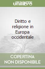 Diritto e religione in Europa occidentale libro