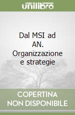 Dal MSI ad AN. Organizzazione e strategie libro