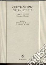 Cristianesimo nella storia. Saggi in onore di Giuseppe Alberigo libro