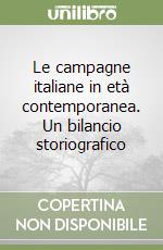 Le campagne italiane in età contemporanea. Un bilancio storiografico libro