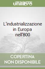 L'industrializzazione in Europa nell'800 libro